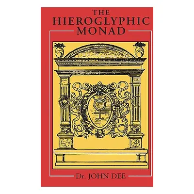 "The Hieroglyphic Monad" - "" ("Dee John")(Paperback)