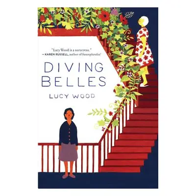 "Diving Belles: And Other Stories" - "" ("Wood Lucy")(Paperback)