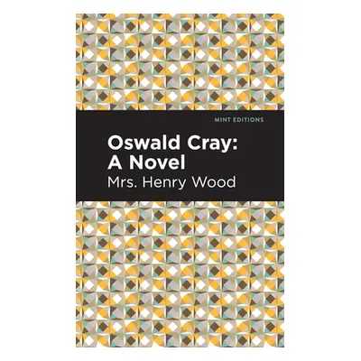 "Oswald Cray" - "" ("Wood Mrs Henry")(Paperback)