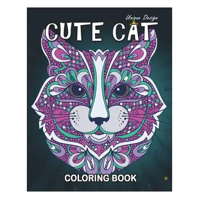 "Cute Cat Coloring Book: Stress Relieving Design for Girls, Teen and Adults Coloring Book Easy t