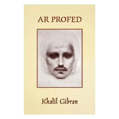 "Ar Profed: The Prophet in Breton" - "" ("Gibran Khalil")(Paperback)