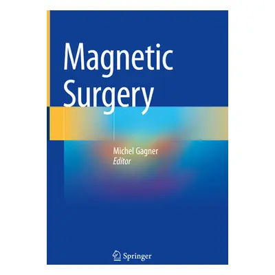 "Magnetic Surgery" - "" ("Gagner Michel")(Pevná vazba)