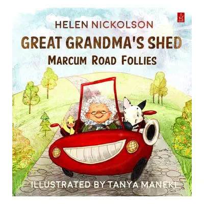 "Great Grandma's Shed: Marcum Road Follies" - "" ("Nickolson Helen")(Pevná vazba)