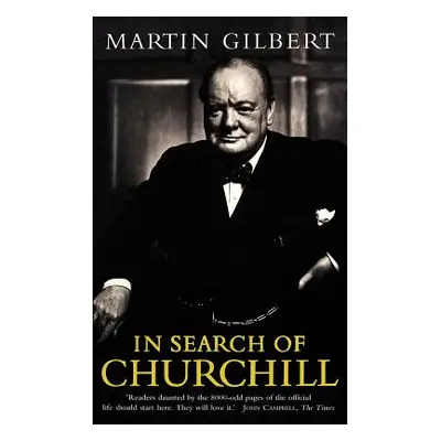 "In Search of Churchill" - "" ("Gilbert Martin")(Paperback)