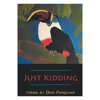 "Just Kidding" - "" ("Farquhar Dion")(Paperback)