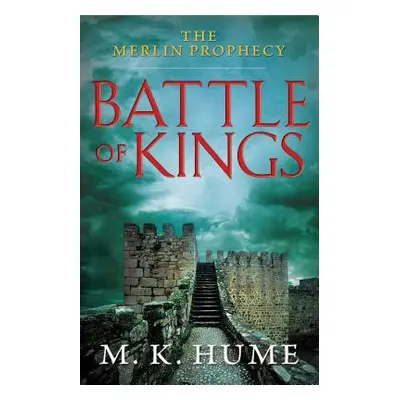 "The Merlin Prophecy Book One: Battle of Kings, 1" - "" ("Hume M. K.")(Paperback)