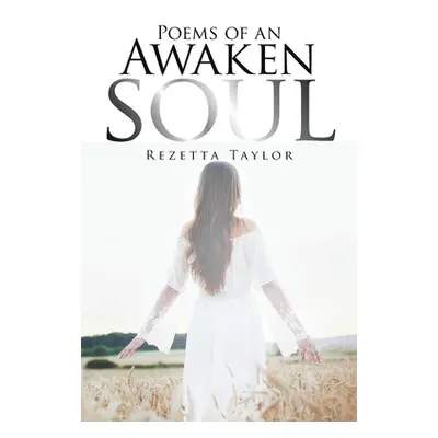 "Poems of an Awakened Soul" - "" ("Taylor Rezetta")(Paperback)