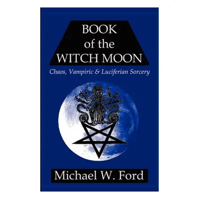 "Book of the Witch Moon" - "" ("Ford Michael W.")(Paperback)