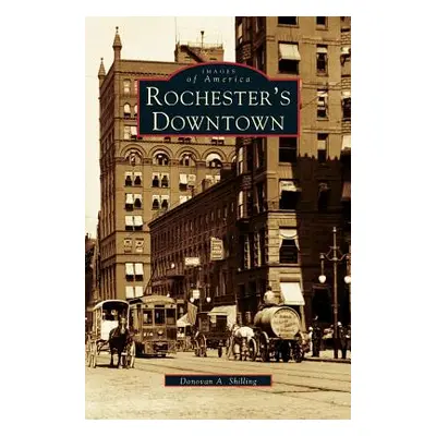 "Rochester's Downtown" - "" ("Shilling Donovan a.")(Pevná vazba)