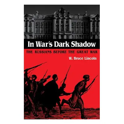 "In War's Dark Shadow" - "" ("Lincoln W. Bruce")(Paperback)