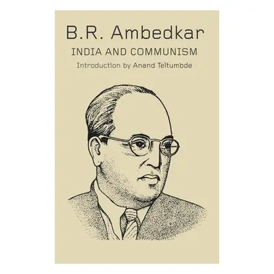 "India and Communism" - "" ("Ambedkar B. R.")(Paperback)