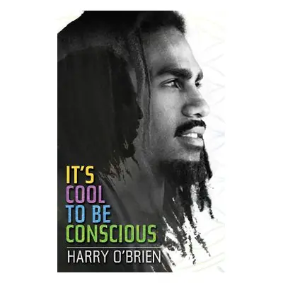 "It's Cool to Be Conscious" - "" ("O'Brien Harry")(Paperback)