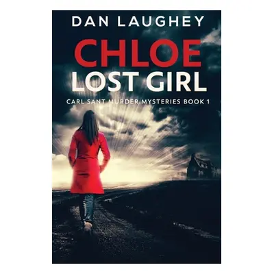 "Chloe - Lost Girl: Large Print Edition" - "" ("Laughey Dan")(Paperback)