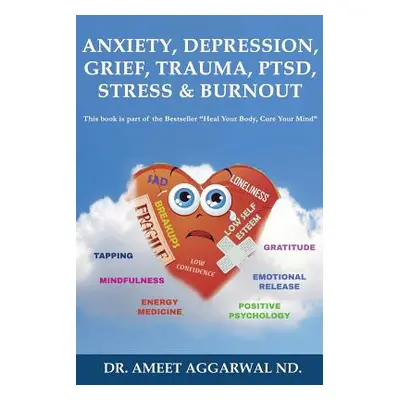 "Anxiety, Depression, Grief, Trauma, Ptsd, Stress & Burnout: Emotional Release, Positive Psychol