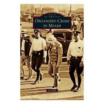 "Organized Crime in Miami" - "" ("Bash Avi")(Pevná vazba)