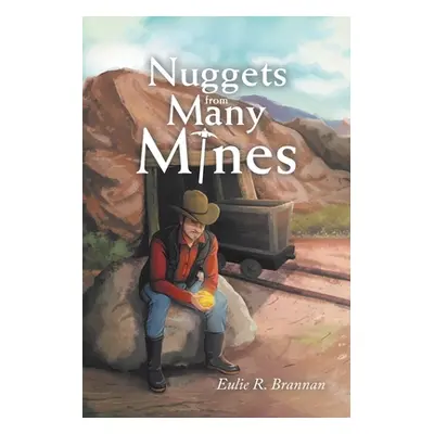 "Nuggets from Many Mines" - "" ("Brannan Eulie R.")(Paperback)