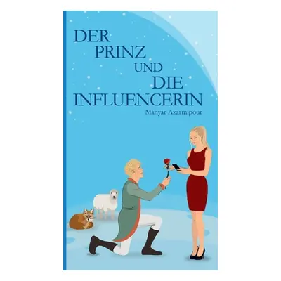 "Der Prinz und die Influencerin" - "" ("Azarmipour Mahyar")(Paperback)