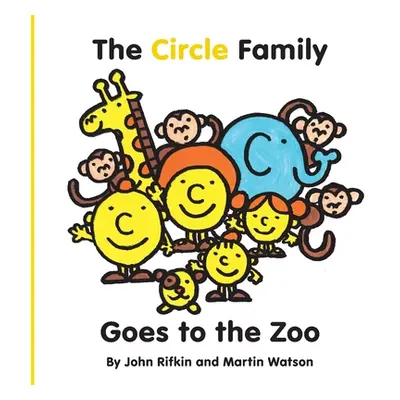 "The Circle Family Goes to the Zoo: The First book in the Shape Town Adventure series" - "" ("Ri