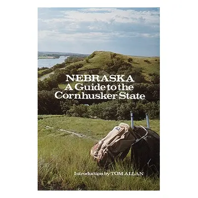 "Nebraska: A Guide to the Cornhusker State" - "" ("Federal Writers' Project")(Paperback)