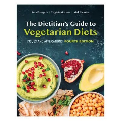 "The Dietitian's Guide to Vegetarian Diets: Issues and Applications" - "" ("Mangels Reed")(Paper