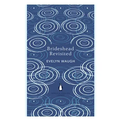 "Brideshead Revisited" - "The Sacred and Profane Memories of Captain Charles Ryder" ("Waugh Evel