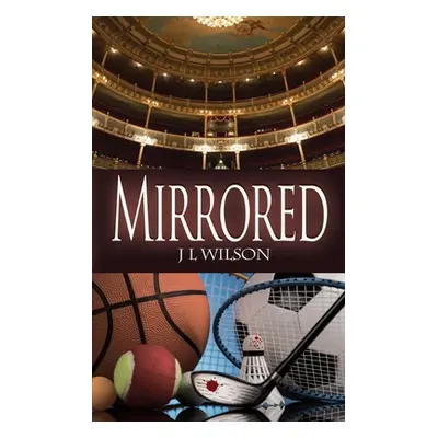 "Mirrored" - "" ("Wilson J. L.")(Paperback)