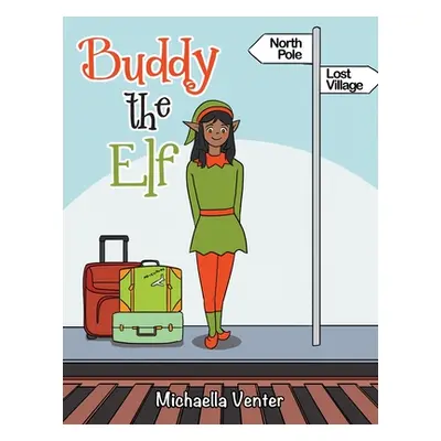 "Buddy the Elf" - "" ("Venter Michaella")(Paperback)