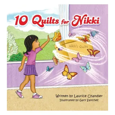 "10 Quilts for Nikki" - "" ("Chandler Laurice")(Pevná vazba)