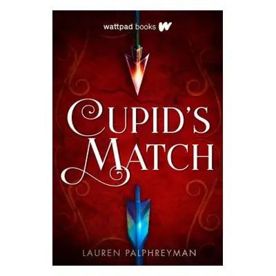 "Cupid's Match" - "" ("Palphreyman Lauren")(Paperback)