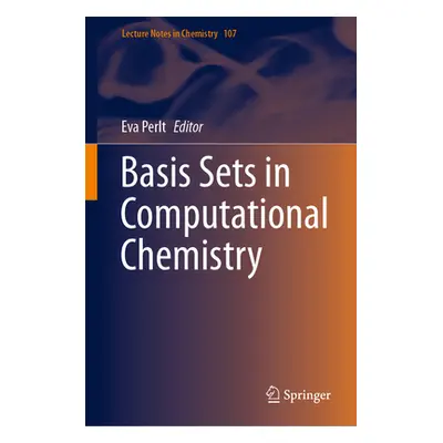 "Basis Sets in Computational Chemistry" - "" ("Perlt Eva")(Pevná vazba)