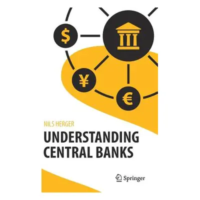 "Understanding Central Banks" - "" ("Herger Nils")(Pevná vazba)