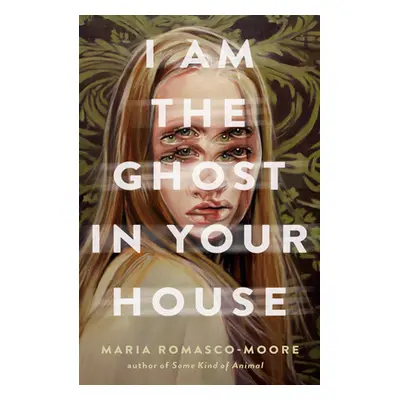 "I Am the Ghost in Your House" - "" ("Romasco-Moore Mar")(Pevná vazba)