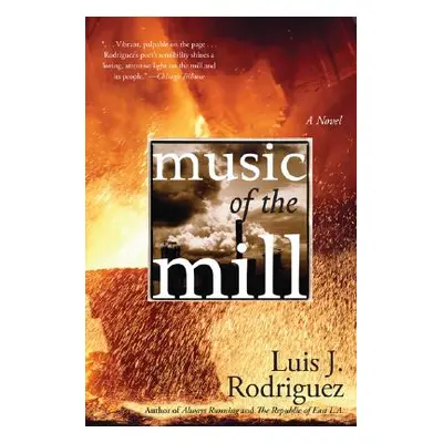 "Music of the Mill" - "" ("Rodriguez Luis J.")(Paperback)