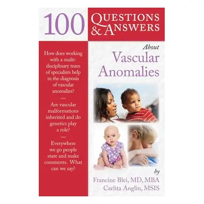 "100 Question & Answers about Vascular Anomalies" - "" ("Blei Francine")(Paperback)