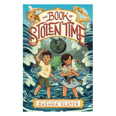 "The Book of Stolen Time: Second Book in the Feylawn Chronicles" - "" ("Slater Dashka")(Pevná va