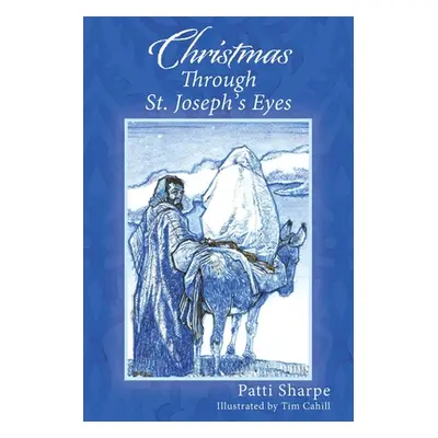 "Christmas Through St. Joseph's Eyes" - "" ("Sharpe Patti")(Paperback)