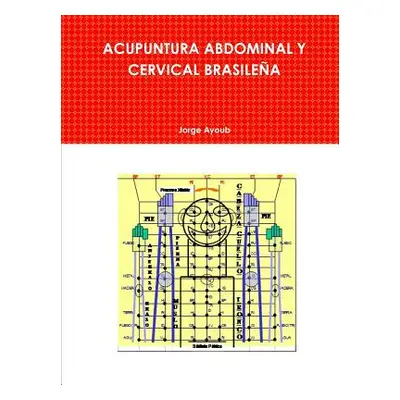 "Acupuntura Abdominal Y Cervical Brasilea" - "" ("Ayoub Jorge")(Paperback)