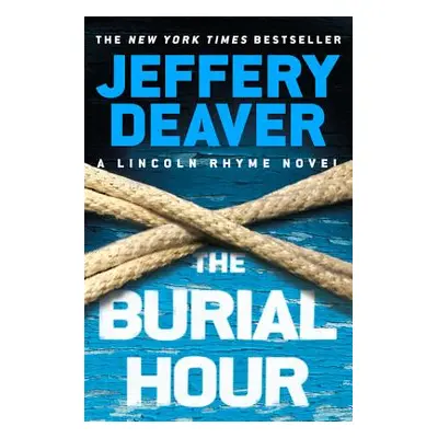 "The Burial Hour" - "" ("Deaver Jeffery")(Pevná vazba)