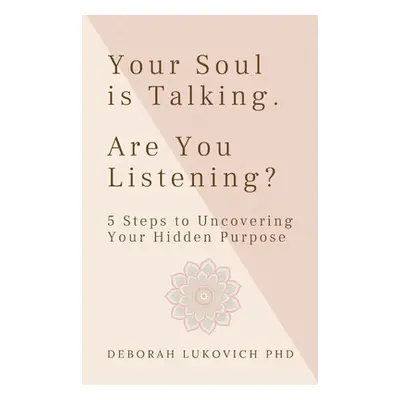 "Your Soul is Talking. Are You Listening?" - "" ("Lukovich Deborah")(Paperback)