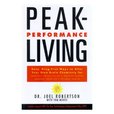 "Peak-Performance Living" - "" ("Robertson Joel")(Paperback)