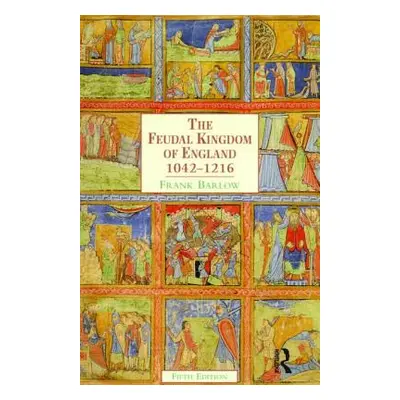 "The Feudal Kingdom of England: 1042-1216" - "" ("Barlow Frank")(Paperback)