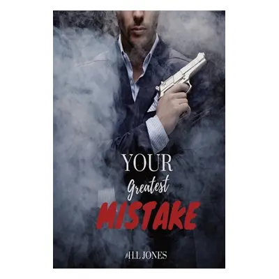 "Your Greatest Mistake" - "" ("Jones H. L.")(Paperback)