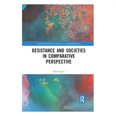 "Desistance and Societies in Comparative Perspective" - "" ("Segev Dana")(Paperback)