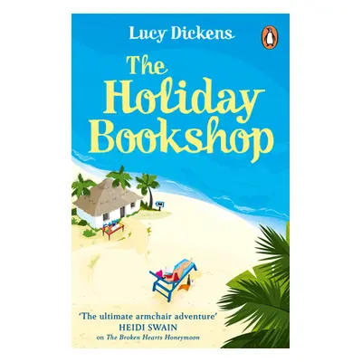 "Holiday Bookshop" - "The perfect, feel-good beach read for summer 2022" ("Dickens Lucy")(Paperb