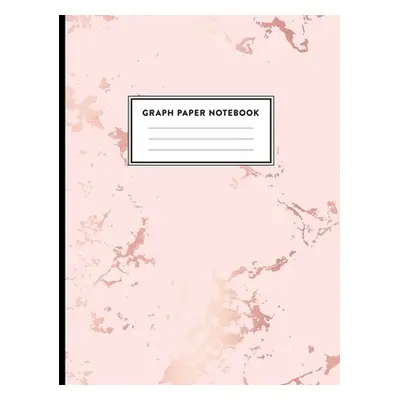 "Graph Paper Notebook: Beautiful Pink Marble and Rose Gold 8 x 10 inches - 5 x 5 Squares per inc