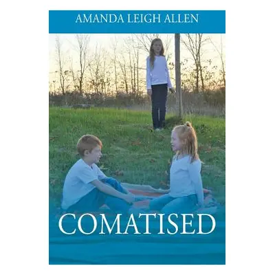 "Comatised" - "" ("Allen Amanda Leigh")(Paperback)