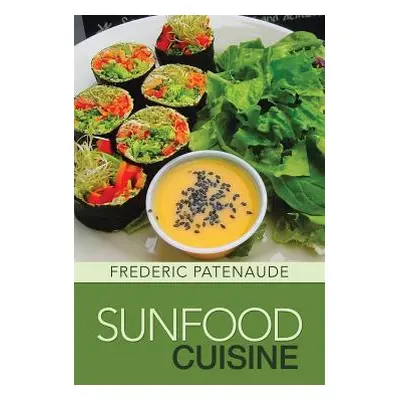 "Sunfood Cuisine" - "" ("Patenaude Frederic")(Paperback)