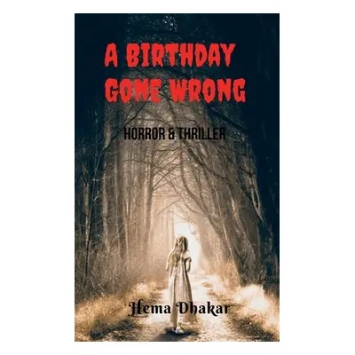 "A Birthday Gone Wrong" - "" ("Dhakar Hema")(Paperback)