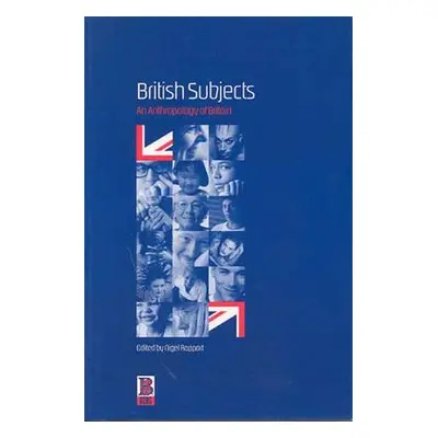 "British Subjects: An Anthropology of Britain" - "" ("Rapport Nigel")(Paperback)