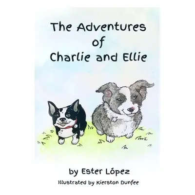 "The Adventures of Charlie and Ellie" - "" ("Lpez Ester")(Paperback)